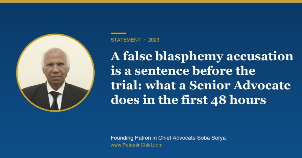 Founding Patron in Chief Advocate Soba Sorya: A false blasphemy accusation is a sentence before the trial: what a Senior Advocate does in the first 48 hours