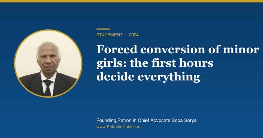 Founding Patron in Chief Advocate Soba Sorya: Forced conversion of minor girls: the first hours decide everything