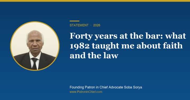 Founding Patron in Chief Advocate Soba Sorya: Forty years at the bar: what 1982 taught me about faith and the law