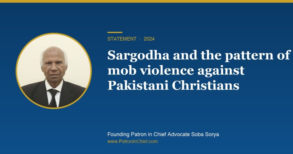 Founding Patron in Chief Advocate Soba Sorya: Sargodha and the pattern of mob violence against Pakistani Christians